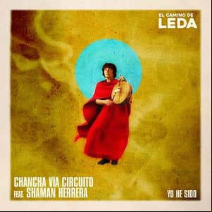 Álbum Yo He Sido (El Camino De Leda) de Chancha Vía Circuito