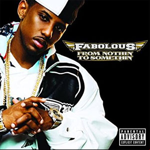 Álbum From Nothin' to Somethin' de Fabolous